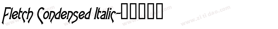 Fletch Condensed Italic字体转换